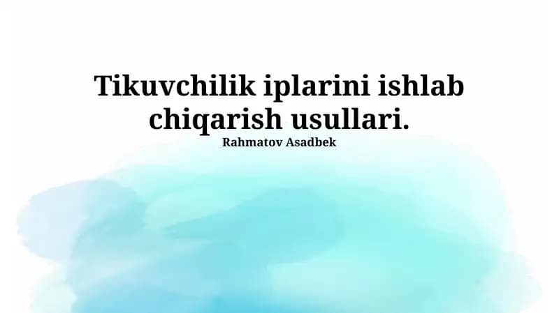 Tikuvchilik iplarini ishlab chiqarish usullari