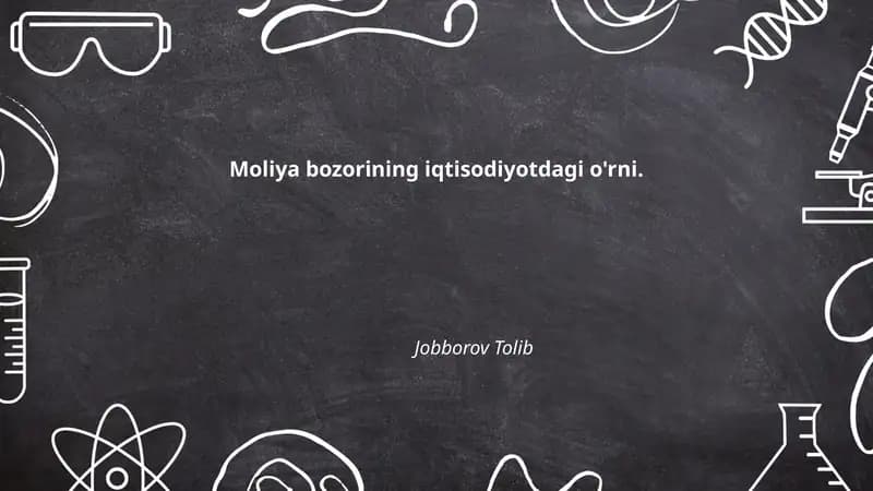 Moliya bozorining iqtisodiyotdagi o'rni.