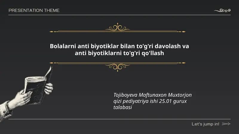 Bolalarni anti biyotiklar bilan to'g'ri davolash va anti biyotiklarni to'g'ri qo'llash