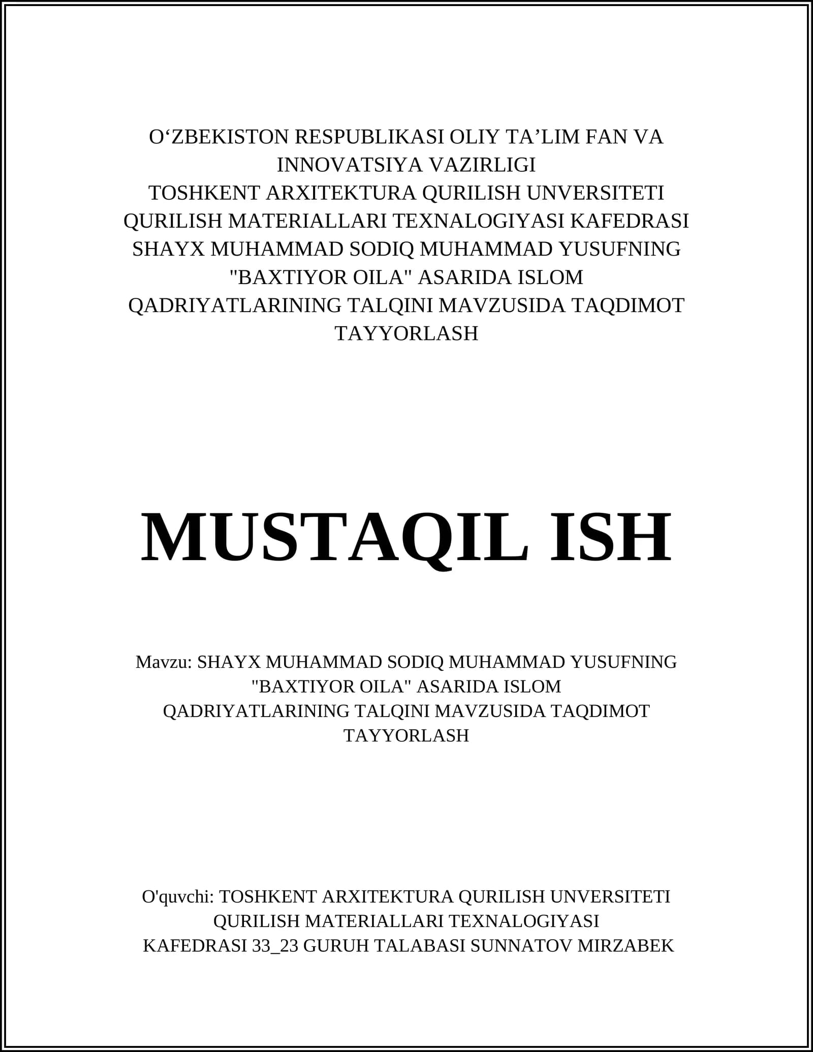 SHAYX MUHAMMAD SODIQ MUHAMMAD YUSUFNING "BAXTIYOR OILA" ASARIDA ISLOM QADRIYATLARINING TALQINI MAVZUSIDA TAQDIMOT TAYYORLASH
