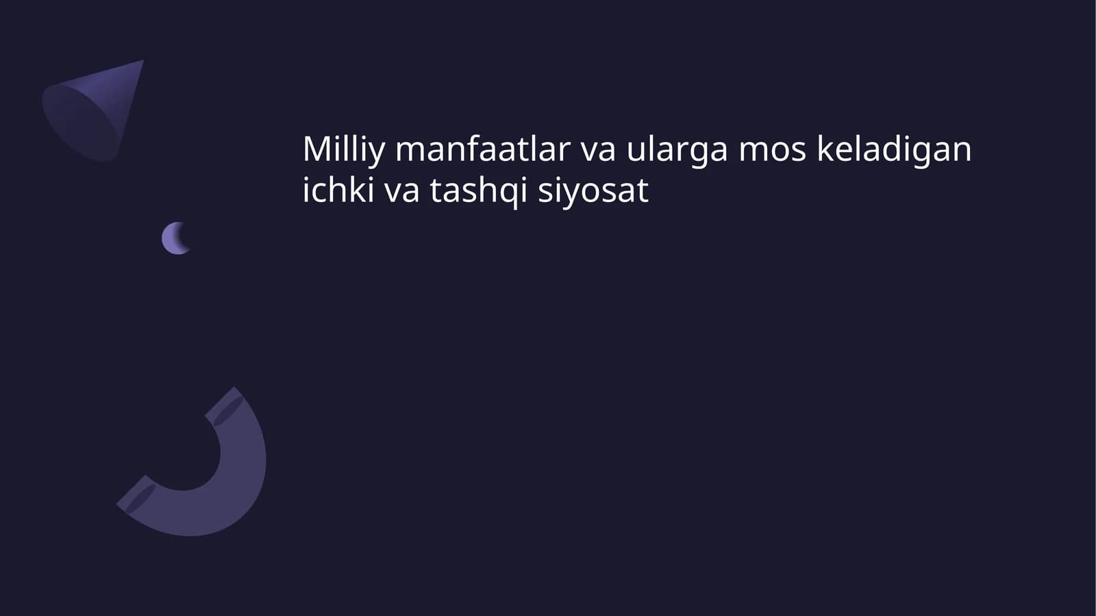 Milliy manfaatlar va ularga mos keladigan ichki va tashqi siyosat