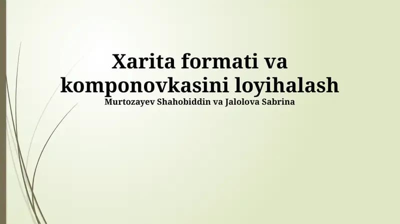 Xarita formati va komponovkasini loyihalash