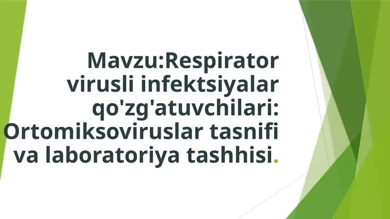 Respiratorvirusli infektsiyalar qo'zg'atuvchilari: Ortomiksoviruslar tasnifi va laboratoriyat ashhisi