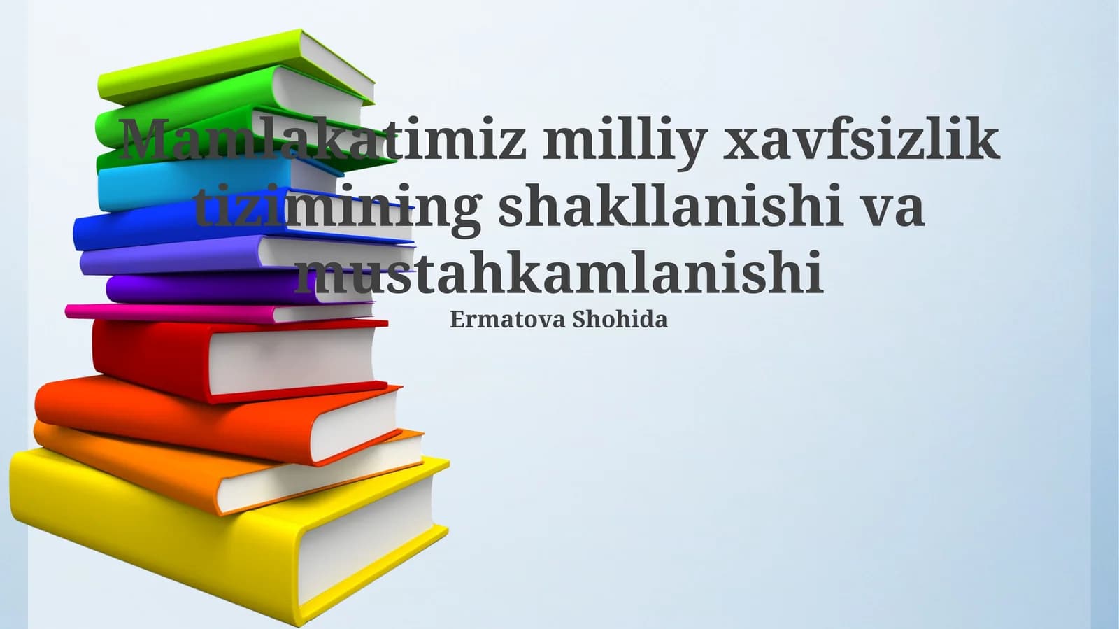 Mamlakatimiz milliy xavfsizlik tizimining shakllanishi va mustahkamlanishi