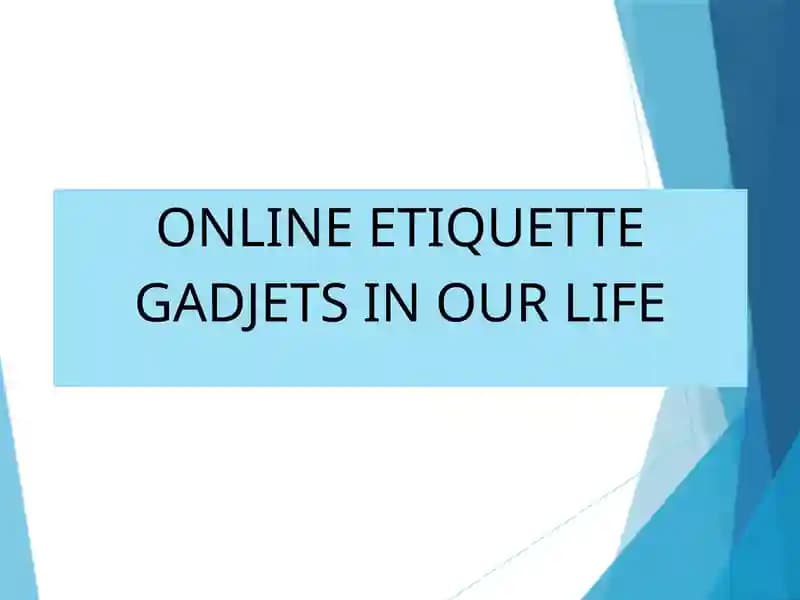 ONLINE ETIQUETTE