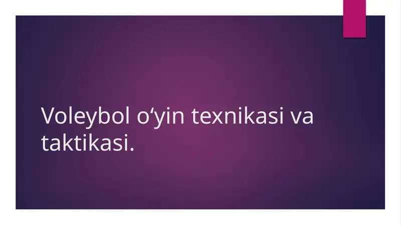 Voleybol o‘yin texnikasi va taktikasi