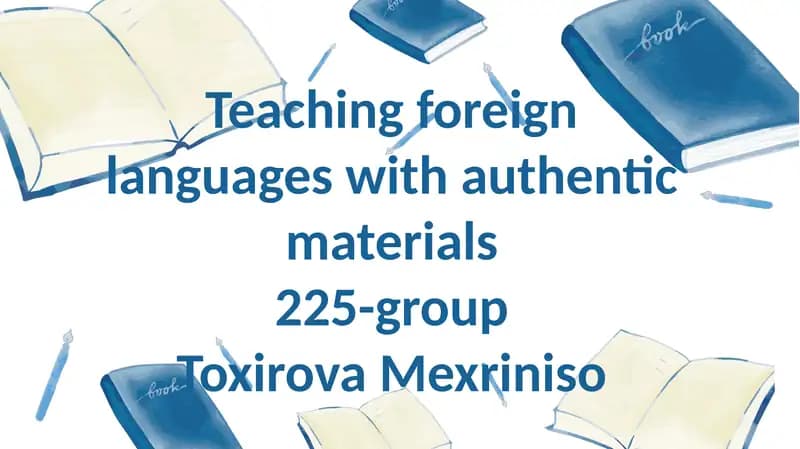 Authentic materials in teaching foreign languages