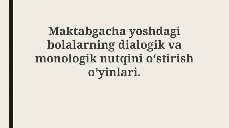 Maktabgacha yoshdagi bolalarning dialogik va monologik nutqini oʻstirish oʻyinlari