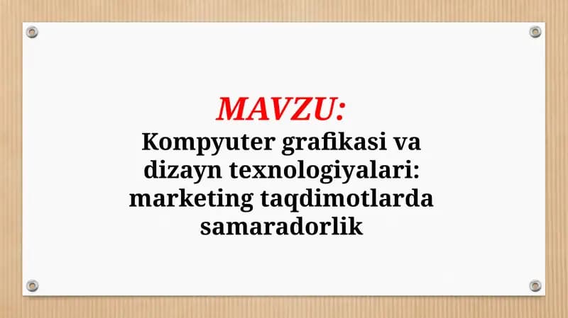 Kompyuter grafikasi va dizayn texnologiyalari: marketing taqdimotlarda samaradorlik