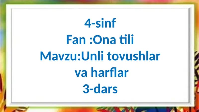 Unli tovushlar va harflar