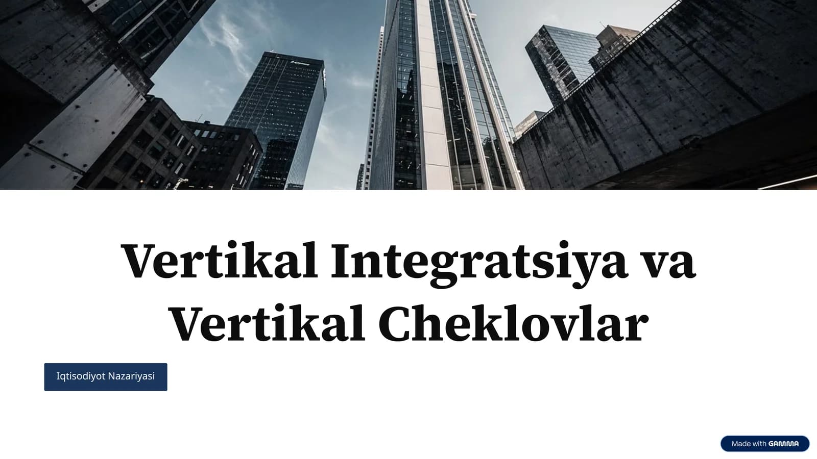 Vertikal Integratsiya va Vertikal Cheklovlar