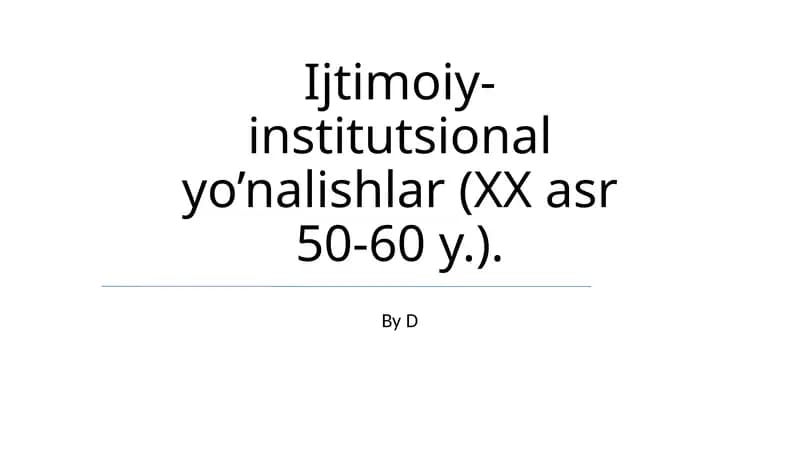 Ijtimoiy-institutsional yo’nalishlar (XX asr 50-60 y.)