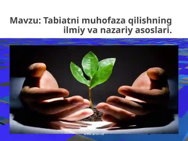 Tabiatni muhofaza qilishning ilmiy va nazariy asoslari