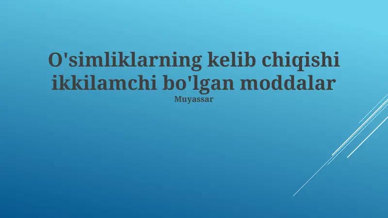 O'simliklarning kelib chiqishi ikkilamchi bo'lgan moddalar