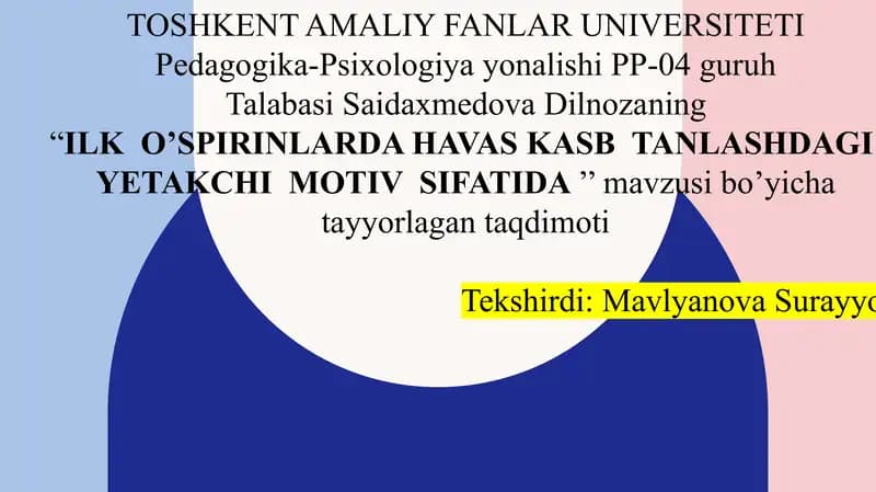ILK O’SPIRINLARDA HAVAS KASB TANLASHDAGI YETAKCHI MOTIV SIFATIDA