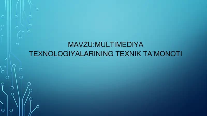 Multimediyatexnologiyalarining texnik ta’monoti