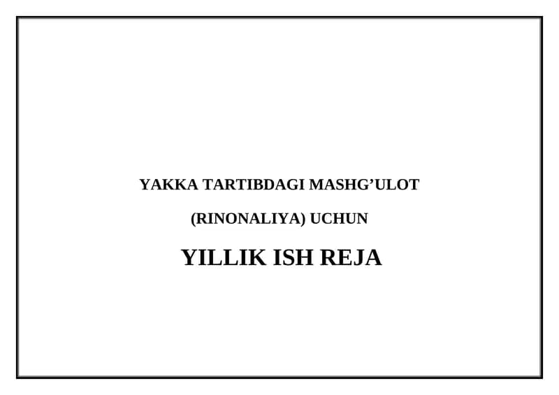Yakka tartibdagi mashg’ulot (Rinonaliya) uchun yillik ish reja