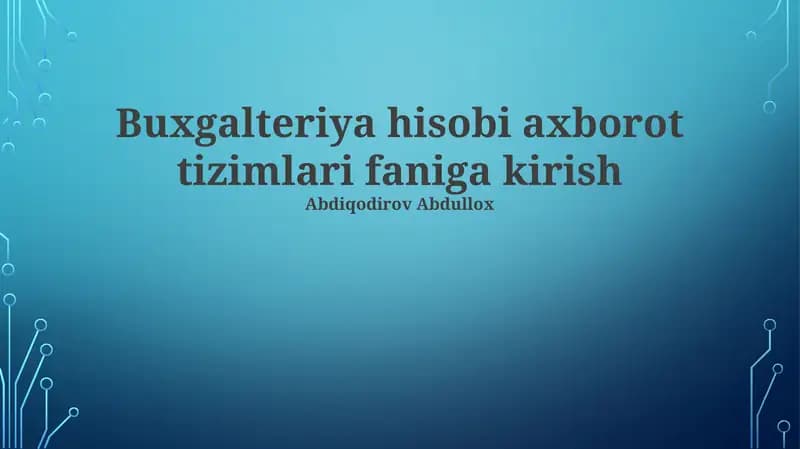 Hisob axborot tizimlari: Asoslar va ahamiyati