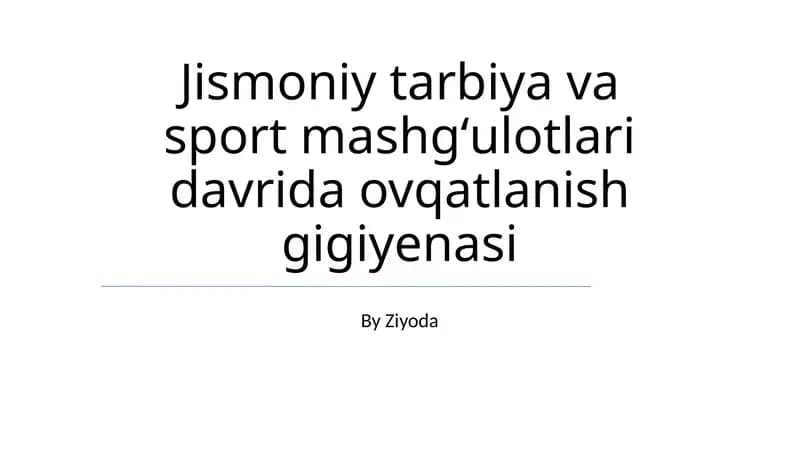 Jismoniy tarbiya va sport mashgʻulotlari davrida ovqatlanish gigiyenasi