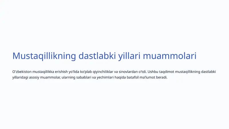 Mustaqillikning dastlabki yillari muammolari