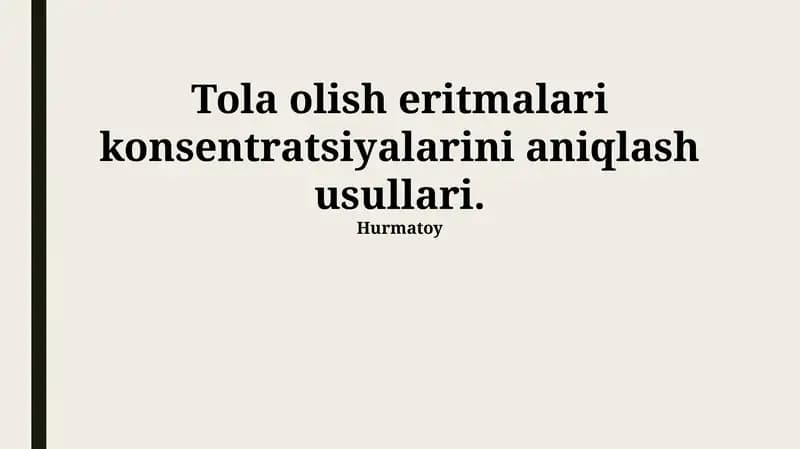 Tola olish eritmalari konsentratsiyalarini aniqlash usullari