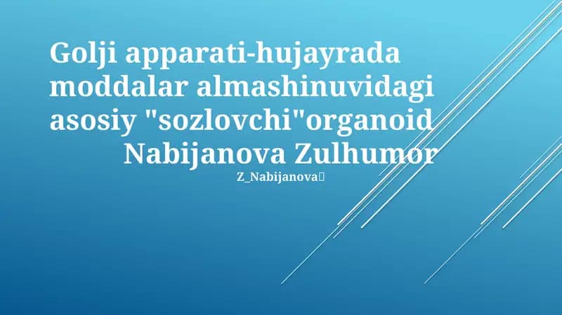 Golji apparati-hujayrada moddalar almashinuvidagi asosiy "sozlovchi"organoid