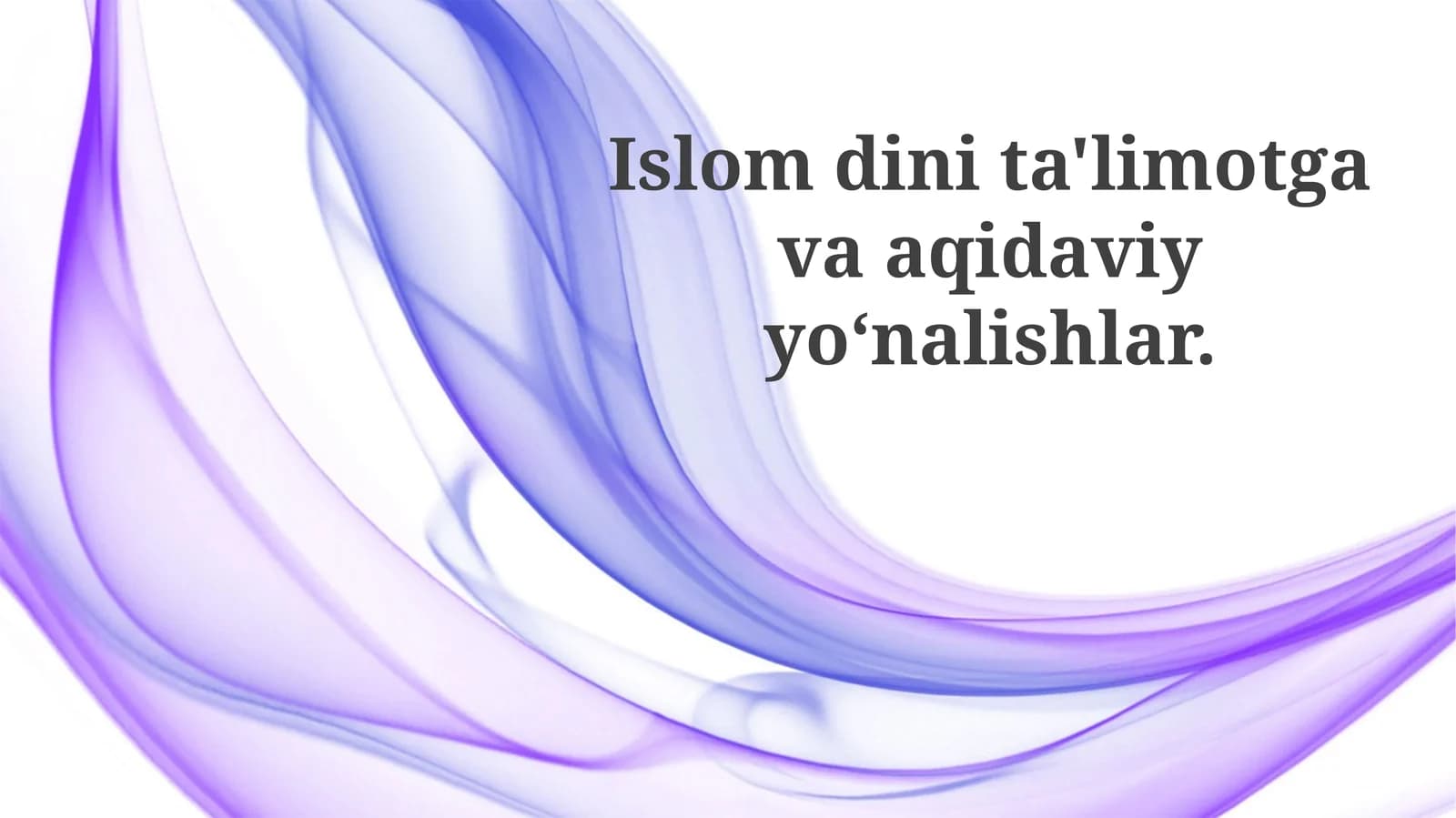 Islomdinita'limotgavaaqidaviyyoʻnalishlar