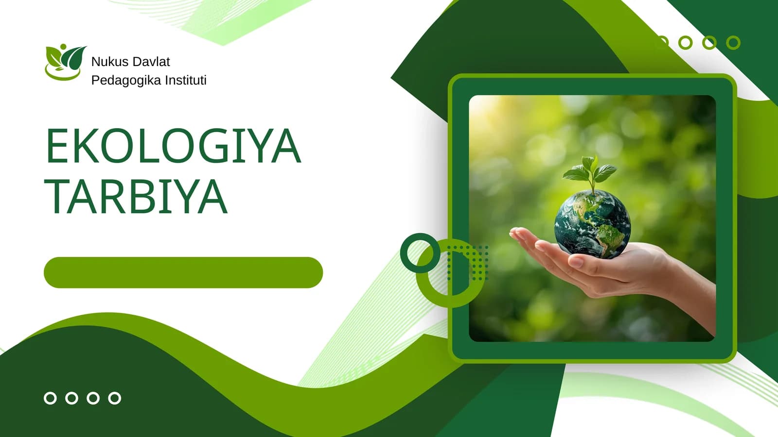 EKOLOGIYA VA EKOLOGIK TARBIYA NIMA?
