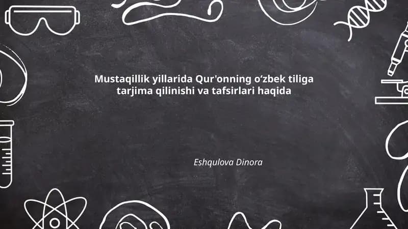 Mustaqillik yillarida Qur'onning oʻzbek tiliga tarjima qilinishi va tafsirlari haqida