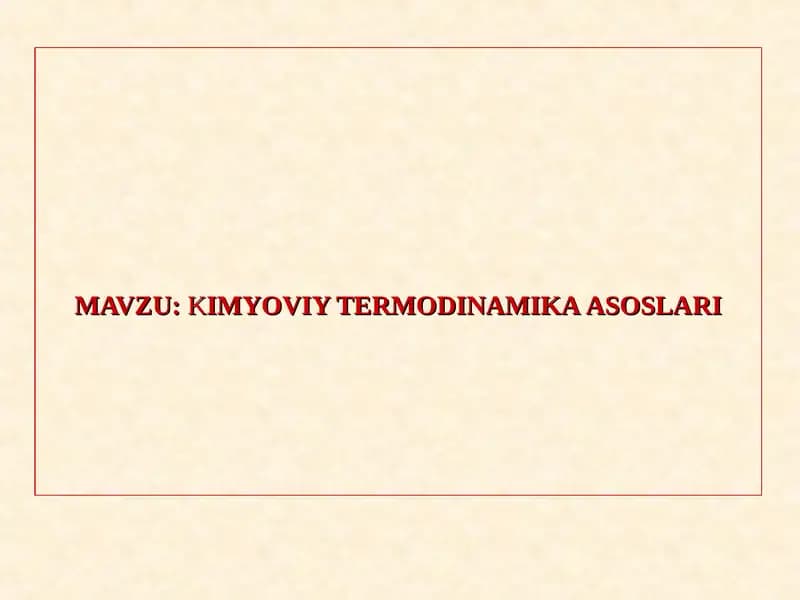 KIMYOVIY TERMODINAMIKA ASOSLARI