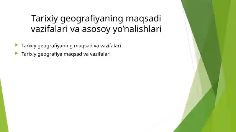 Tarixiygeografiyaning maqsadi, vazifalari va asosiy yo'nalishlari