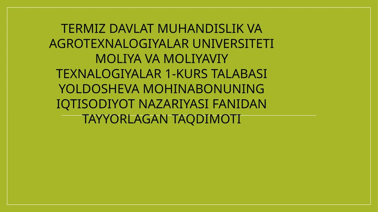IQTISODIYOT NAZARIYASI FANIDAN TAYYORLAGAN TAQDIMOTI