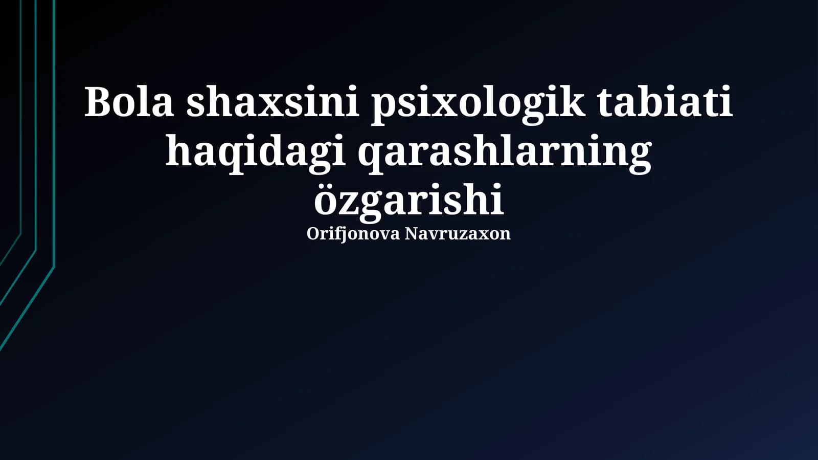 Bola shaxsini psixologik tabiati haqidagi qarashlarning özgarishi