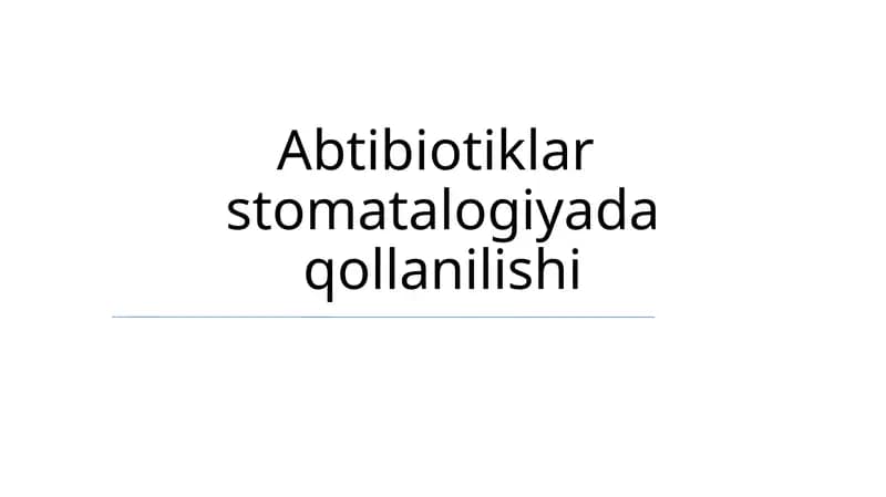 Abtibiotiklar stomatalogiyada qollanilishi