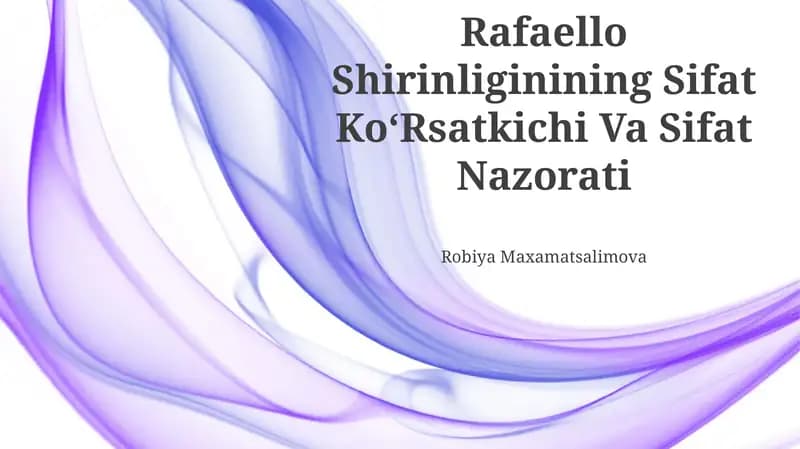Rafaello Shirinliginining Sifat KoʻRsatkichi Va Sifat Nazorati