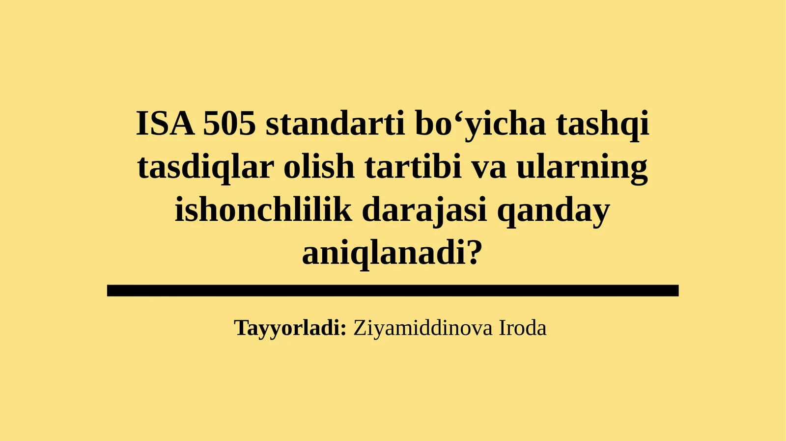 ISA 505standartibo‘yichatashqitasdiqlarolishtartibivaularningishonchlilikdarajasiqandayaniqlanadi