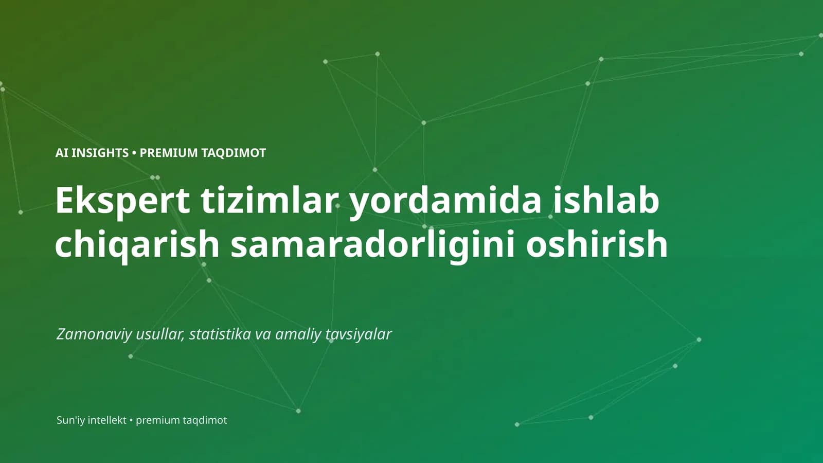 Ekspert tizimlar yordamida ishlab chiqarish samaradorligini oshirish