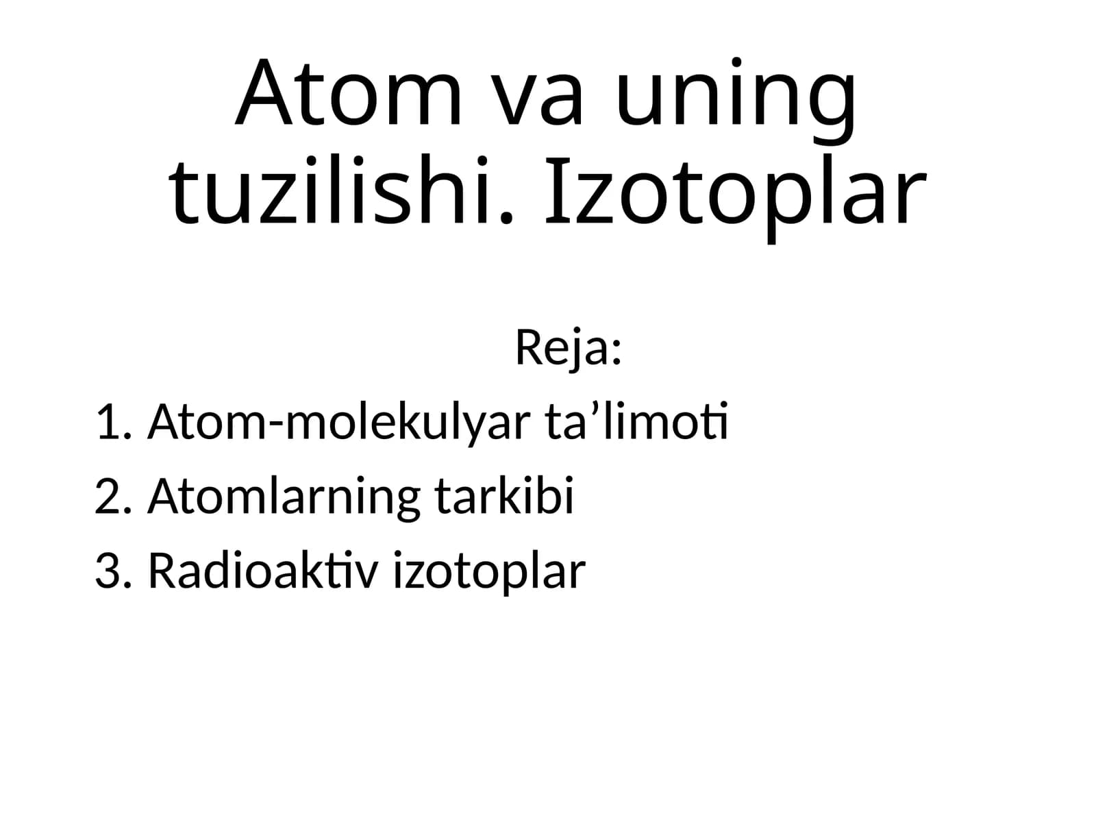 Atom va uning tuzilishi. Izotoplar