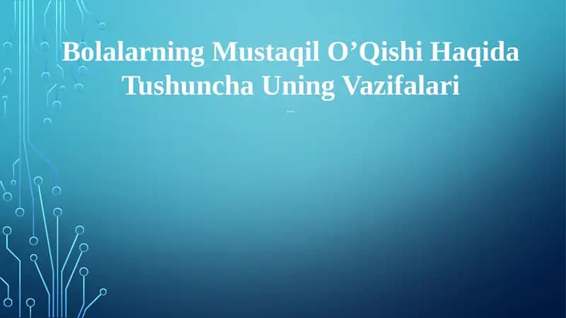 Bolalarning Mustaqil OʼQishi Haqida Tushuncha Uning Vazifalari