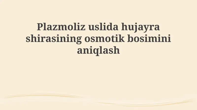 Plazmoliz va Hujayra Shirasi Osmotik Bosimi