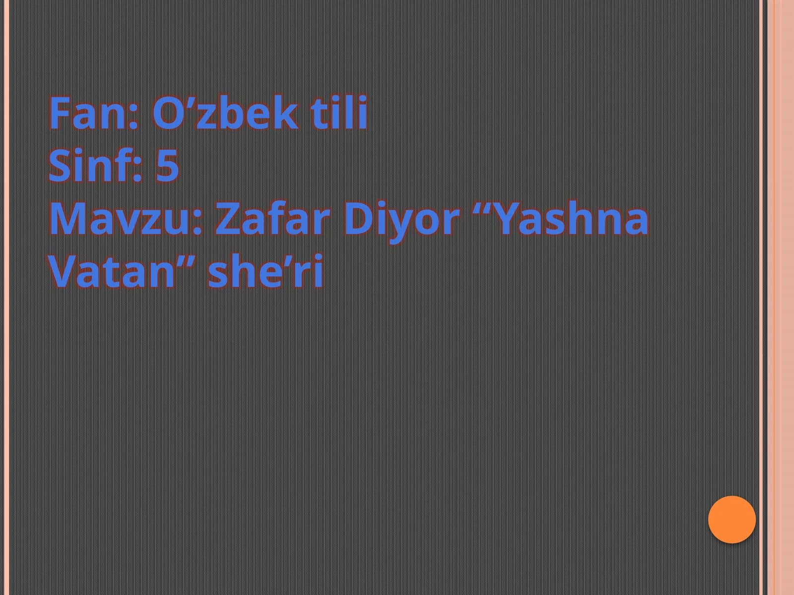 5-sinf O'zbek tili Zafar Diyorning Yashna Vatan she'ri dars taqdimot