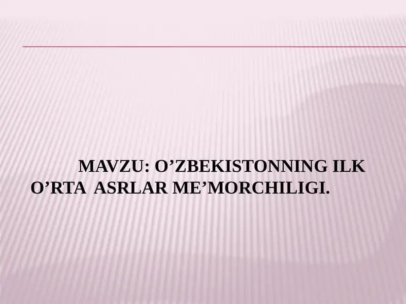 O'zbekistonning ilk o'rta asrlar me'morchiligi