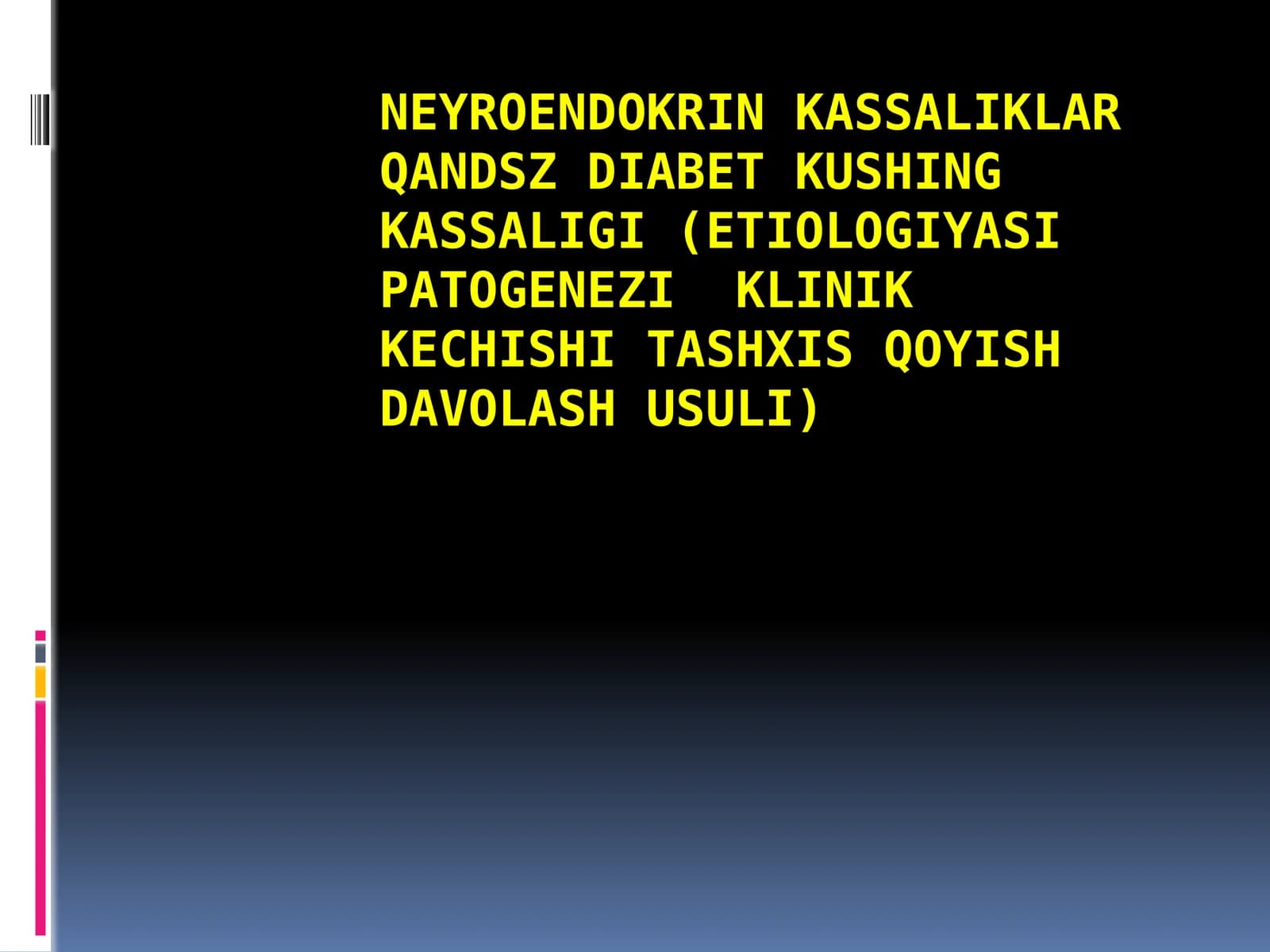 Neyroendokrinkassaliklar qandsiz diabet kushing kassaligi (etiologiyasi patogenezi klinik kechishi tashxis qoyish davolash usuli)