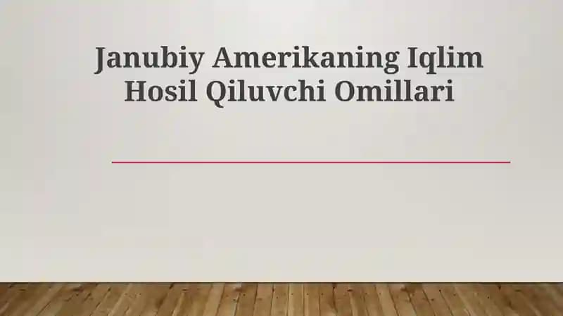 Janubiy Amerikaning Iqlim Hosil Qiluvchi Omillari