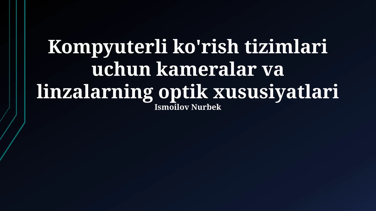 Kompyuterli ko'rish tizimlari uchun kameralar va linzalarning optik xususiyatlari