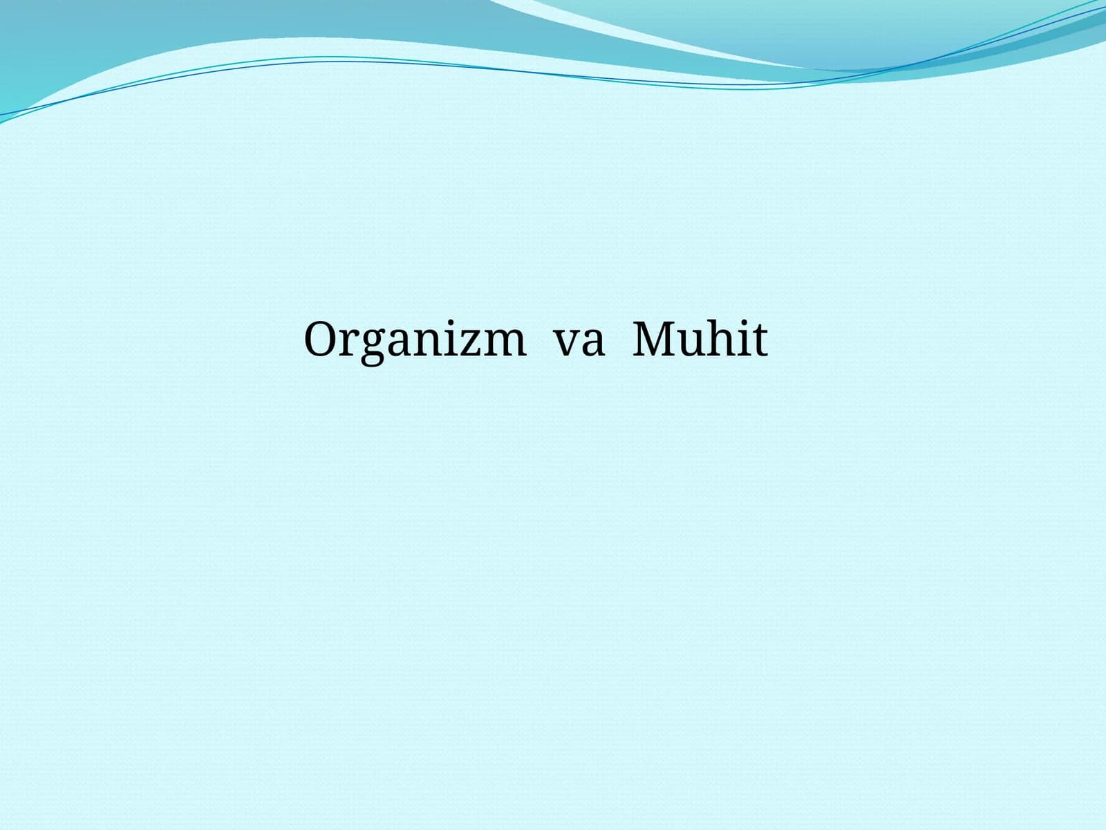 Organizm va Muhit