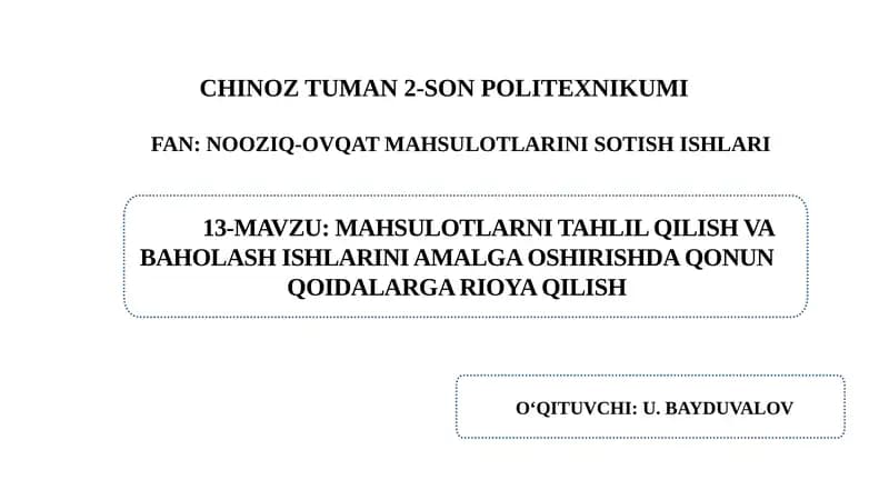 MAHSULOTLARNI TAHLIL QILISH VA BAHOLASH ISHLARINI AMALGA OSHIRISHDA QONUN QOIDALARGA RIOYA QILISH