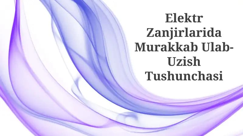 Elektr Zanjirlarida Murakkab Ulab-Uzish Tushunchasi