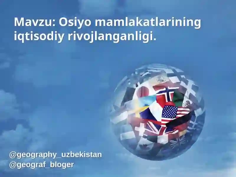 Osiyo mamlakatlarining iqtisodiy rivojlanganligi