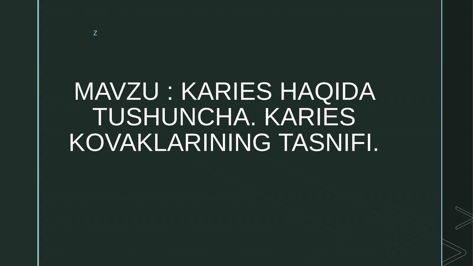 Karies Haqida Tushuncha va Karies Kovaklarining Tasnifi